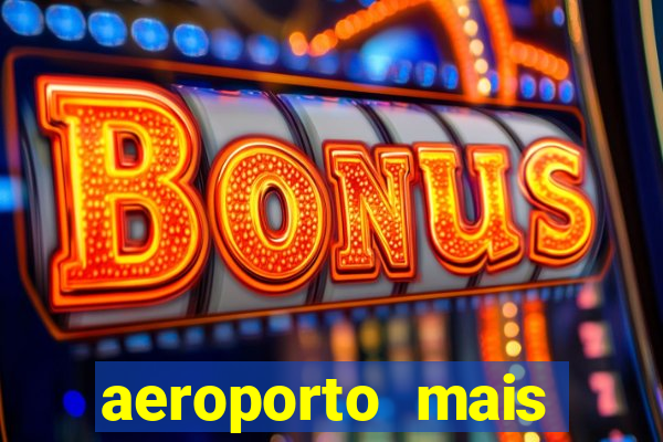 aeroporto mais proximo de mim